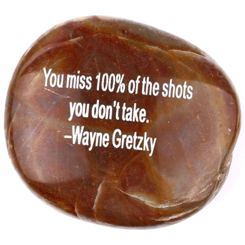 Colección de Piedras Inspiracionales Grabadas del Mercado de Tierra Santa - Piedra III: Wayne Gretzky: Fallas el 100% de los tiros que no tomas.